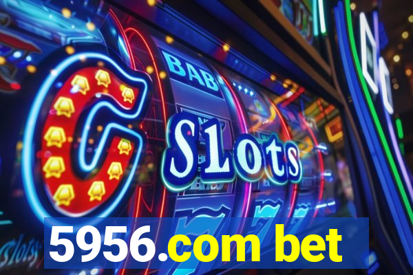 5956.com bet